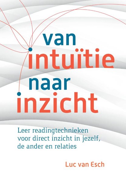 Van intuïtie naar inzicht, Luc van Esch - Paperback - 9789460151699