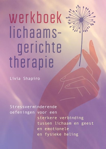 Werkboek lichaamsgerichte therapie, Livia Shapiro - Paperback - 9789460152139