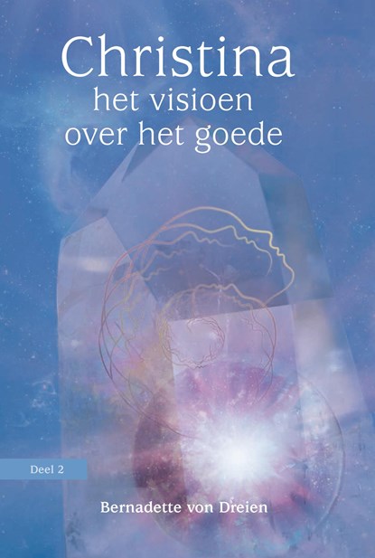 Het visioen over het goede, Bernadette von Dreien - Ebook - 9789460152160
