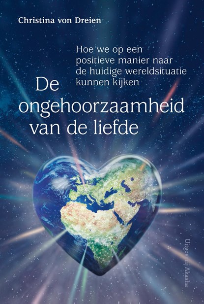 De ongehoorzaamheid van de liefde, Christina von Dreien - Ebook - 9789460152221