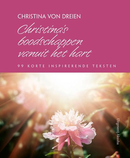 Christina’s boodschappen vanuit het hart, Christina von Dreien - Gebonden - 9789460152238