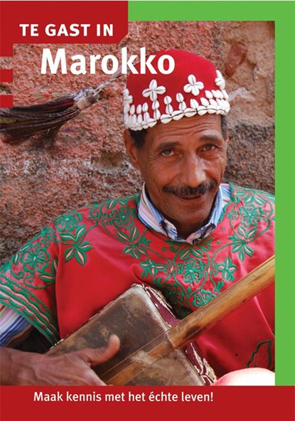 Te gast in Marokko, Nicolien Zuijdgeest ; Kees van Teeffelen ; Mariëtte van Beek - Paperback - 9789460160561