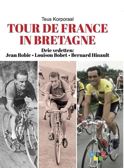 Tour de France in Bretagne, Teus Korporaal - Gebonden - 9789460210518