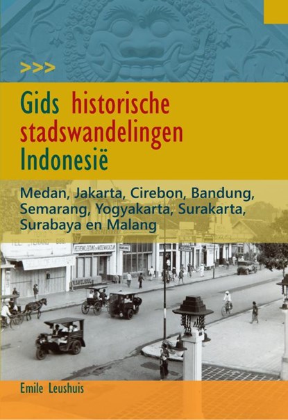 Gids historische stadswandelingen Indonesië, Emile Leushuis - Paperback - 9789460221620