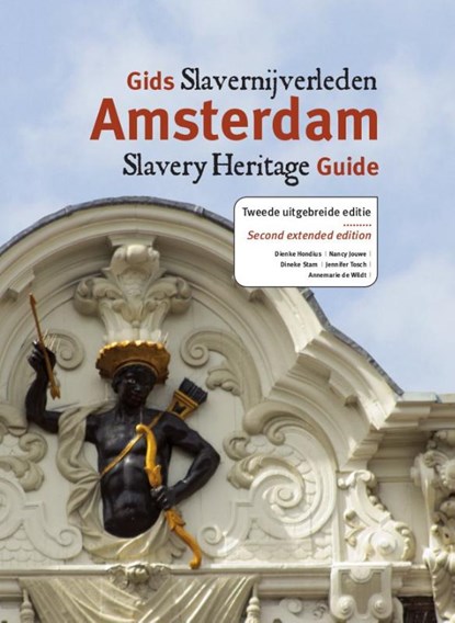 Gids slavernijverleden Amsterdam, Dienke Hondius ; Nancy Jouwe ; Dineke Stam ; Jennifer Tosch ; Annemarie de Wildt - Paperback - 9789460223686