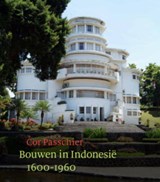 Bouwen in Indonesië, 1600-1960 - Cor Passchier - 9789460224249