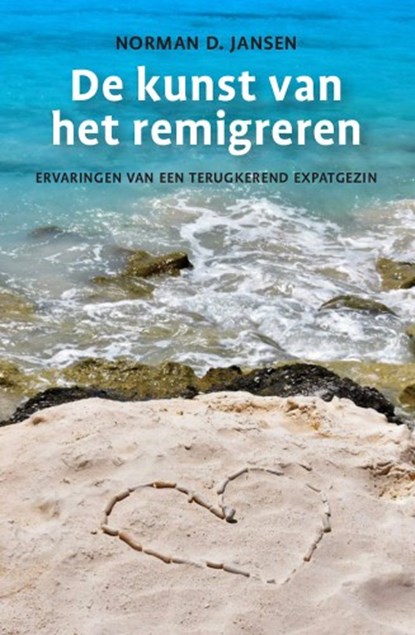 De kunst van het remigreren, Norman Jansen - Paperback - 9789460224713