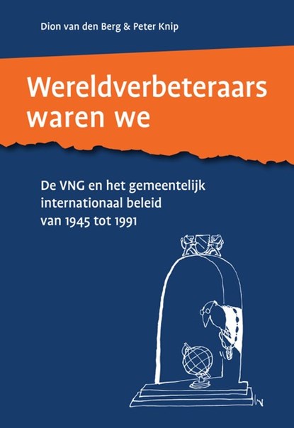 Wereldverbeteraars waren we, Dion van den Berg ; Peter Knip - Paperback - 9789460229343