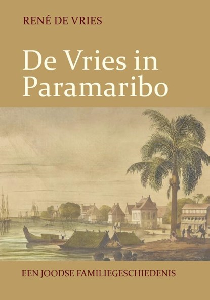 De Vries in Paramaribo, René de Vries - Paperback - 9789460229404