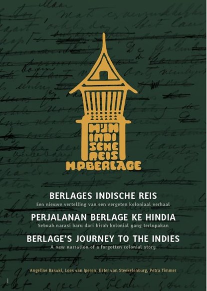 Berlages Indische reis, Angeline Basuki ; Loes van Iperen ; Ester van Steekelenburg ; Petra Timmer - Paperback - 9789460229626