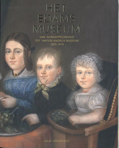 Het Edams Museum, Julie Hengeveld - Paperback - 9789460229763