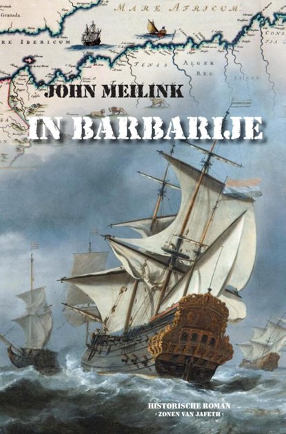 In Barbarije, John Meilink - Paperback - 9789460229978