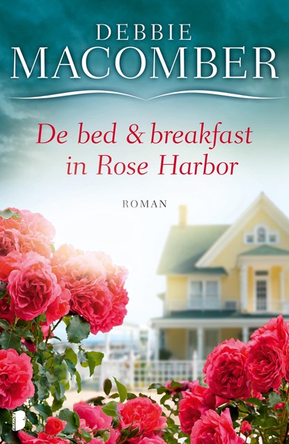 De bed & breakfast in Rose Harbor, Debbie Macomber - Ebook - 9789460233807