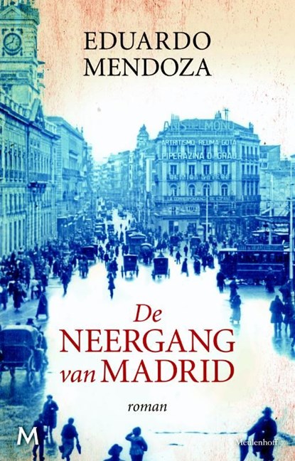 De neergang van Madrid, Eduardo Mendoza - Ebook - 9789460233968