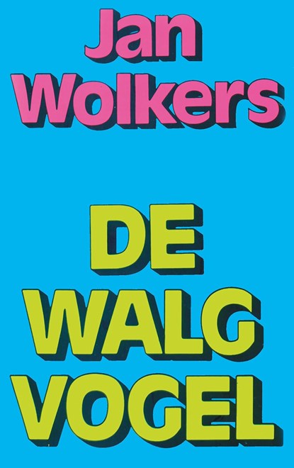De walgvogel, Jan Wolkers - Ebook - 9789460236440