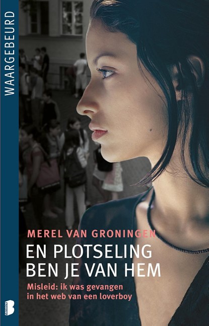 En plotseling ben je van hem, Merel van Groningen - Ebook - 9789460239083