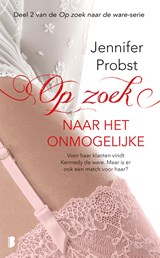 Op zoek naar het onmogelijke - Jennifer Probst - 9789460239342