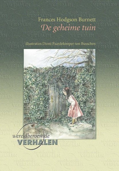 De geheime tuin, Frances Hodgson Burnett - Paperback - 9789460310492