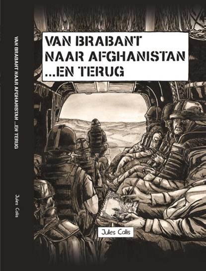 Van Brabant naar Afghanistan...en terug, Jules Calis - Gebonden - 9789460322006
