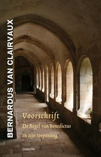 Voorschrift, Bernardus van Clairvaux - Gebonden - 9789460360558