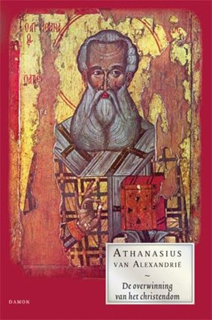 De overwinning van het christendom, Athanasius van Alexandrie - Gebonden - 9789460360695