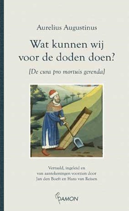 Wat kunnen wij voor de doden doen?, Aurelius Augustinus - Gebonden - 9789460360718