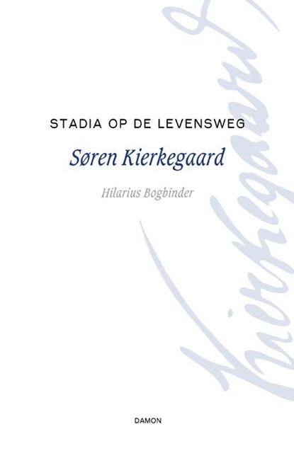 Stadia op de levensweg, Søren Kierkegaard - Gebonden - 9789460361593