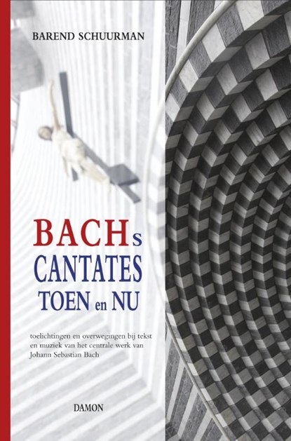 Bachs cantates toen en nu, Barend Schuurman - Gebonden - 9789460361968