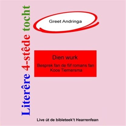 Literêre 4-stêdetocht - Lêzing 2: Dien wurk, Greet Andringa - Luisterboek MP3 - 9789460380686