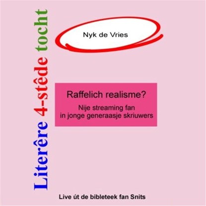Literêre 4-stêdetocht - Lêzing 4: Raffelich realisme, Nyk de Vries - Luisterboek MP3 - 9789460380709