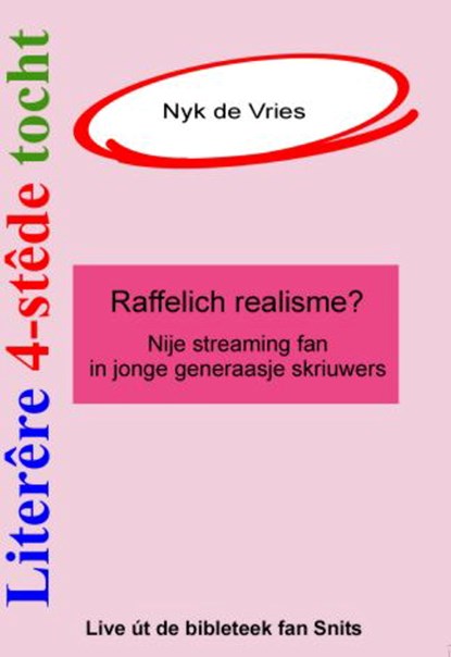 Literêre 4-stêdetocht - Lêzing 4: Raffelich realisme, Nyk de Vries - Luisterboek MP3 - 9789460380709