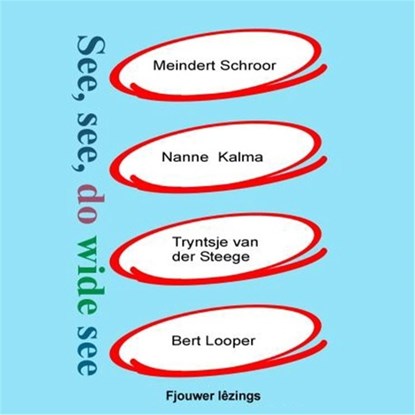 See, see, do wide see, Meindert Schroor ; Nanne Kalma ; Tryntsje van der Steege ; Bert Looper - Luisterboek MP3 - 9789460380815