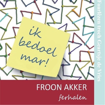 Ik bedoel mar, Froon Akker - Luisterboek MP3 - 9789460381294