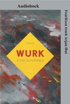 Wurk | Elske Schotanus | 