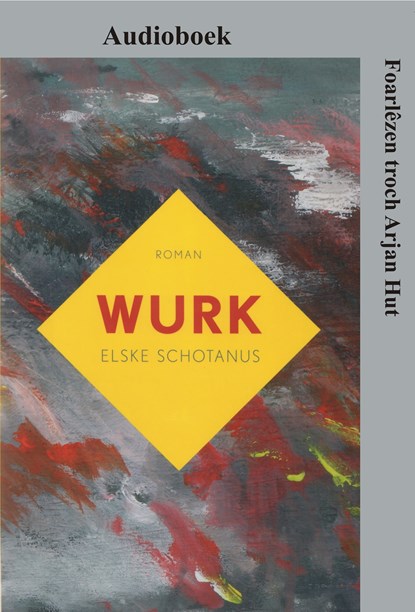 Wurk, Elske Schotanus - Luisterboek MP3 - 9789460381355
