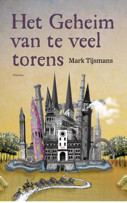 Het Geheim van te veel Torens, Mark Tijsmans - Ebook - 9789460410048
