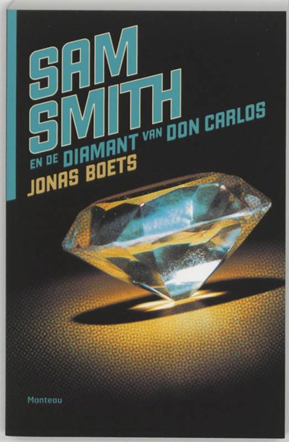 Sam Smith en de diamant van Don Carlos, Jonas Boets - Ebook - 9789460412226