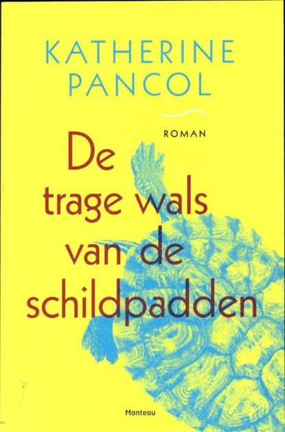 De trage wals van de schildpad, Kathérine Pancol - Ebook - 9789460412653