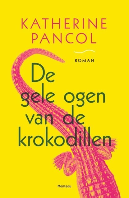 De gele ogen van de krokodil, Kathérine Pancol - Ebook - 9789460412660