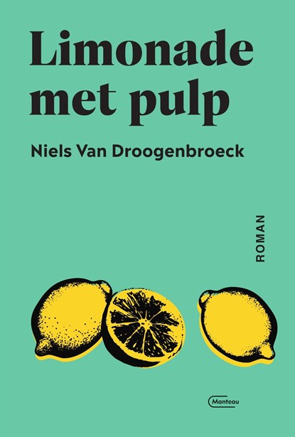 Limonade met pulp, Niels Van Droogenbroeck - Ebook - 9789460416842