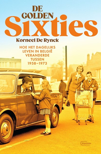 De golden Sixties, Korneel De Rynck - Ebook - 9789460416927