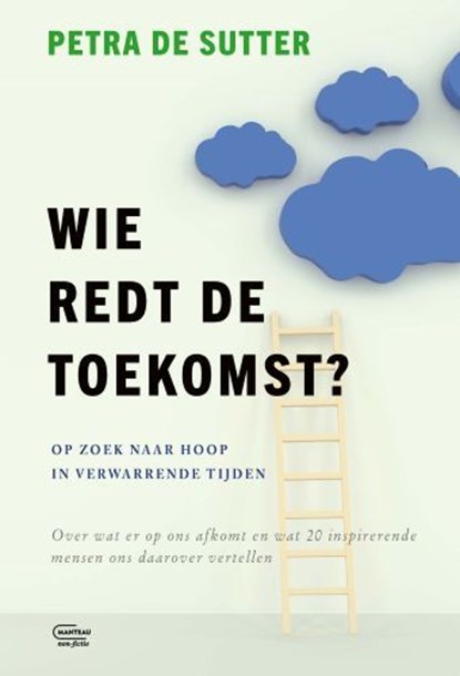 Wie redt de toekomst?, Petra De Sutter ; Sophie Dejaegher - Ebook - 9789460417160