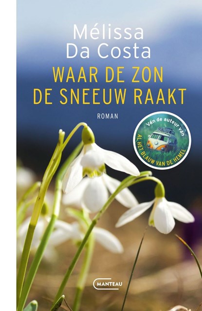 Waar de zon de sneeuw raakt, Mélissa Da Costa - Ebook - 9789460417320