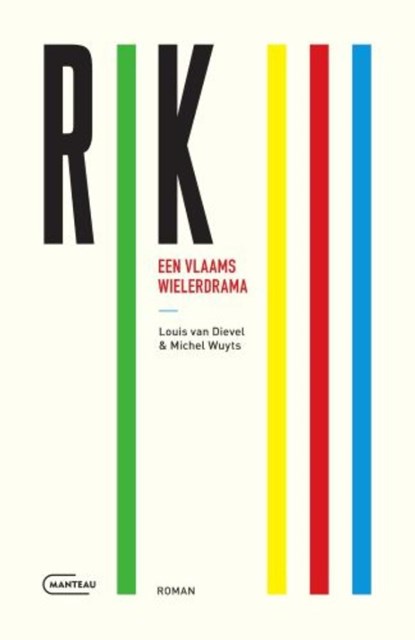 Rik III. Een Vlaams wielerdrama, Louis Van Dievel ; Michel Wuyts - Ebook - 9789460417795