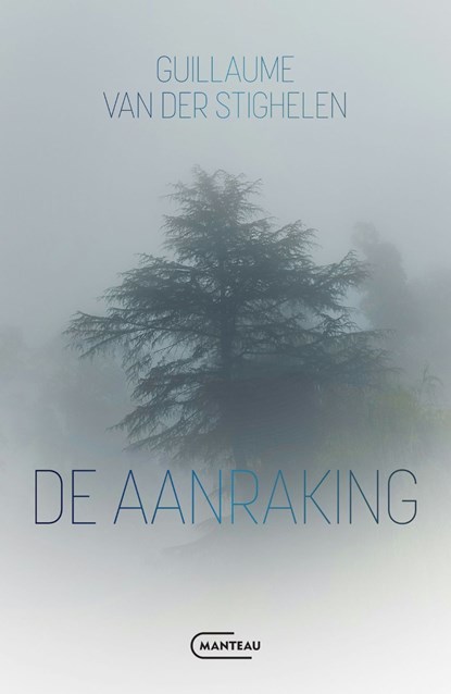 De aanraking, Guillaume Van der Stighelen - Ebook - 9789460417825