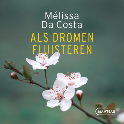 Als dromen fluisteren, Mélissa Da Costa - Luisterboek MP3 - 9789460417917