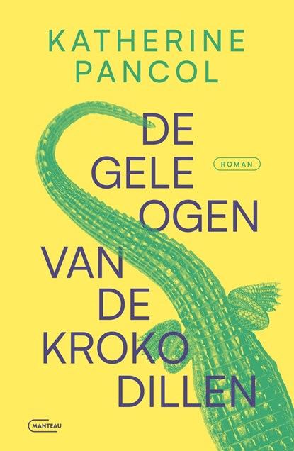 De gele ogen van de krokodillen, Katherine Pancol - Ebook - 9789460418075