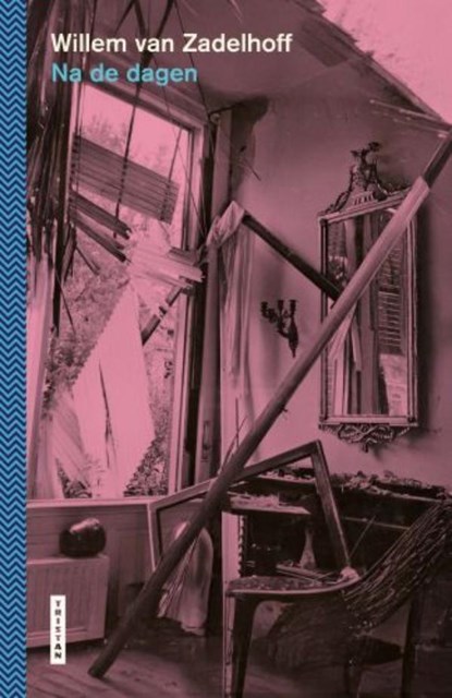 Na de dagen, Willem Van Zadelhoff - Ebook - 9789460418167