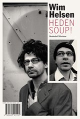 Heden soup! Bij Mij Zijt Ge Veilig - Wim Helsen - 9789460420047