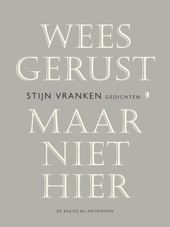 Wees gerust, maar niet hier